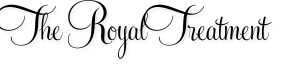 The Royal Treatment